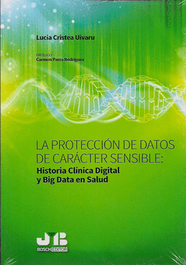 LA PROTECCIN DE DATOS DE CARCTER SENSIBLE: HISTORIA CLINICA DIGITAL Y BIG DATA