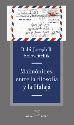 MAIMONIDES ENTRE LA FILOSOF�A Y LA HALAJA