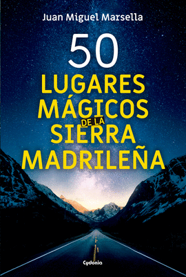 50 LUGARES MGICOS DE LA SIERRA MADRILEA
