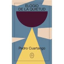 ELOGIO DE LA QUIETUD
