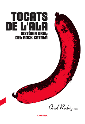 TOCATS DE L'ALA: HISTRIA ORAL DEL ROCK CATAL
