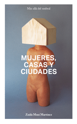 MUJERES CASAS Y CIUDADES