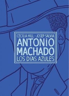 ANTONIO MACHADO LOS DÍAS AZULES