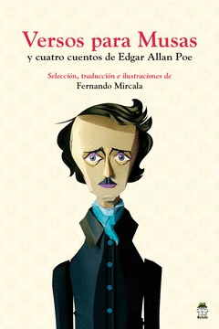 VERSOS PARA MUSAS Y CUATRO CUENTOS DE EDGAR ALLAN