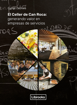 EL CELLER DE CAN ROCA: GENERANDO VALOR EN EMPRESAS DE SERVIC