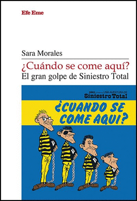 CU�NDO SE COME AQU�? EL GRAN GOLPE DE SINIESTRO TOTAL