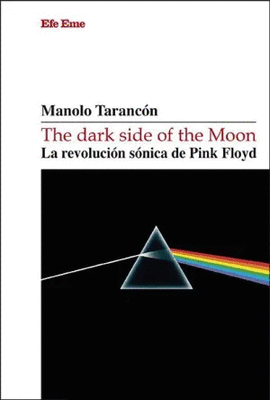 THE DARK SIDE OF THE MOON LA REVOLUCI�N S�NICA DE PINK FLOYD