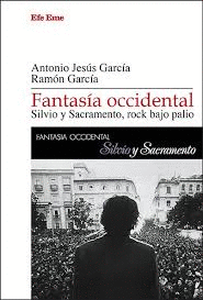 FANTAS�A OCCIDENTAL. SILVIO Y SACRAMENTO, ROCK BAJO PALIO
