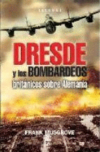 DRESDE Y LOS BOMBARDEOS BRIT�NICOS SOBRE ALEMANIA