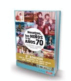 NOSOTROS LOS NIOS DE LOS AOS 70