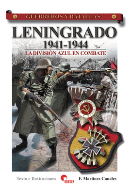 GUERREROS Y BATALLAS (52) LENINGRADO (1941-1944)