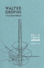 WALTER GROPIUS Y LA BAUHAUS