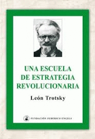UNA ESCUELA DE ESTRATEGIA REVOLUCIONARIA