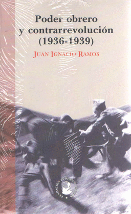 PODER OBRERO Y CONTRARREVOLUCIN, 1936-1939