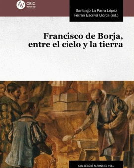 FRANCISCO DE BORJA ENTRE EL CIELO Y LA TIERRA