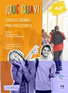QU GUAY CURSO DE ESPAOL PARA ADOLESCENTES A2