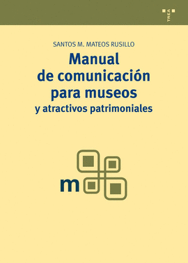 MANUAL DE COMUNICACI�N PARA MUSEOS Y ATRACTIVOS PATRIMONIALES
