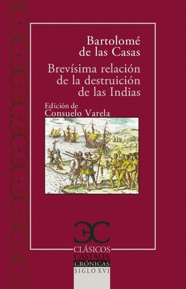 BREV�SIMA RELACI�N DE LA DESTRUCCI�N DE LAS INDIAS