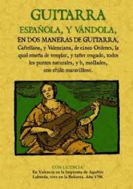 GUITARRA ESPA�OLA Y V�NDOLA EN DOS MANERAS DE GUITARRA (FACSIMIL)