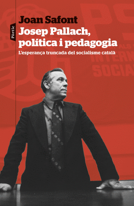 JOSEP PALLACH POLTICA I PEDAGOGIA