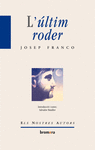 ULTIM RODER (COL.ELS NOSTRES AUTORS) (ED.REVISADA 25 ANYS)