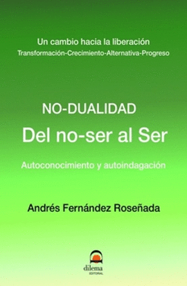 NO-DUALIDAD DEL NO-SER AL SER