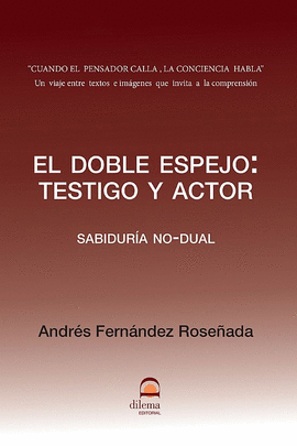 EL DOBLE ESPEJO: TESTIGO Y ACTOR
