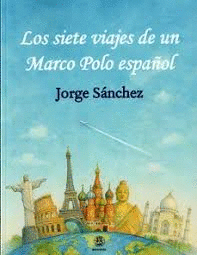 LOS SIETE VIAJES DE UN MARCO POLO ESPA�OL