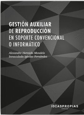 GESTIN AUXILIAR DE REPRODUCCIN EN SOPORTE CONVENCIONAL O INFORMTICO