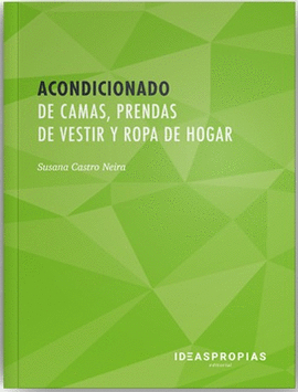 ACONDICIONADO DE CAMAS, PRENDAS DE VESTIR Y ROPA DE HOGAR