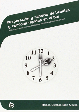PREPARACI�N Y SERVICIO DE BEBIDAS Y COMIDAS R�PIDAS EN EL BAR