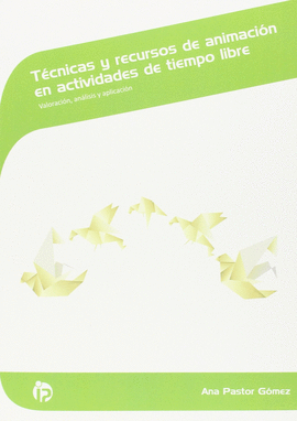 T�CNICAS Y RECURSOS DE ANIMACI�N EN ACTIVIDADES DE TIEMPO LIBRE
