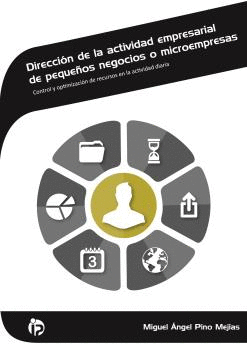 DIRECCI�N DE LA ACTIVIDAD EMPRESARIAL DE PEQUE�OS NEGOCIOS O MICROEMPRESAS