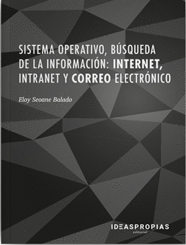 SISTEMA OPERATIVO, B�SQUEDA DE LA INFORMACI�N: INTERNET, INTRANET Y CORREO ELECT