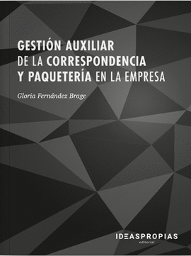 GESTIN AUXILIAR DE LA CORRESPONDENCIA Y PAQUETERA EN LA EMPRESA