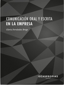 COMUNICACIN ORAL Y ESCRITA EN LA EMPRESA