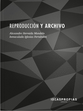 REPRODUCCIN Y ARCHIVO