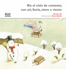 R�E EL CIELO DE CONTENTO, CON SOL, LLUVIA, NIEVE O VIENTO