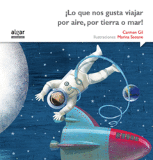 LO QUE NOS GUSTA VIAJAR POR EL AIRE POR TIERRA Y POR MAR