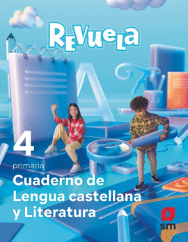 CUADERNO DE LENGUA CASTELLANA Y LITERATURA. 4 PRIMARIA. REVUELA
