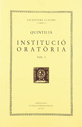 INSTITUCI� ORAT�RIA, VOL. I: LLIBRE I
