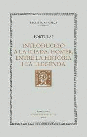 INTRODUCCI� A LA IL�ADA. HOMER, ENTRE LA HIST�RIA I LA LLEGENDA