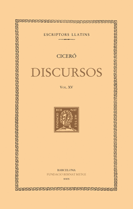 DISCURSOS, VOL. XV: CONTRA PUBLI VATINI. DEFENSA DE MARC CELI.