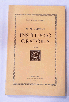 INSTITUCI� ORAT�RIA, VOL. VI (LLIBRE VII)