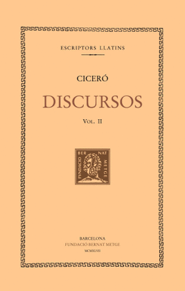 DISCURSOS, VOL. II: CONTRA QUINT CECILI. PRIMERA ACCI� CONTRA VERRES. SEGON ACCI