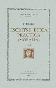 ESCRITS D'TICA PRCTICA (MORALIA), VOL. I