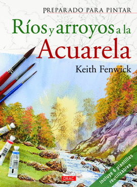 PREPARADO PARA PINTAR R�OS Y ARROYOS A LA ACUARELA