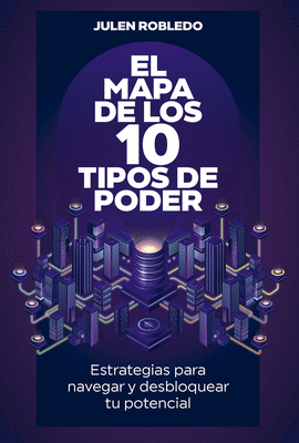 EL MAPA DE LOS 10 TIPOS DE PODER