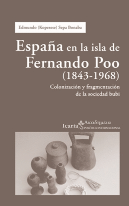 ESPA�A EN LA ISLA DE FERNANDO POO (1843-1968)