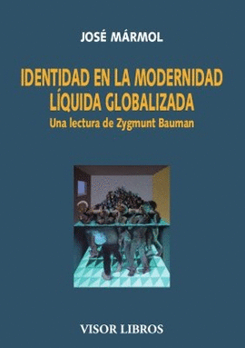 IDENTIDAD EN LA MODERNIDAD LQUIDA GLOBALIZADA